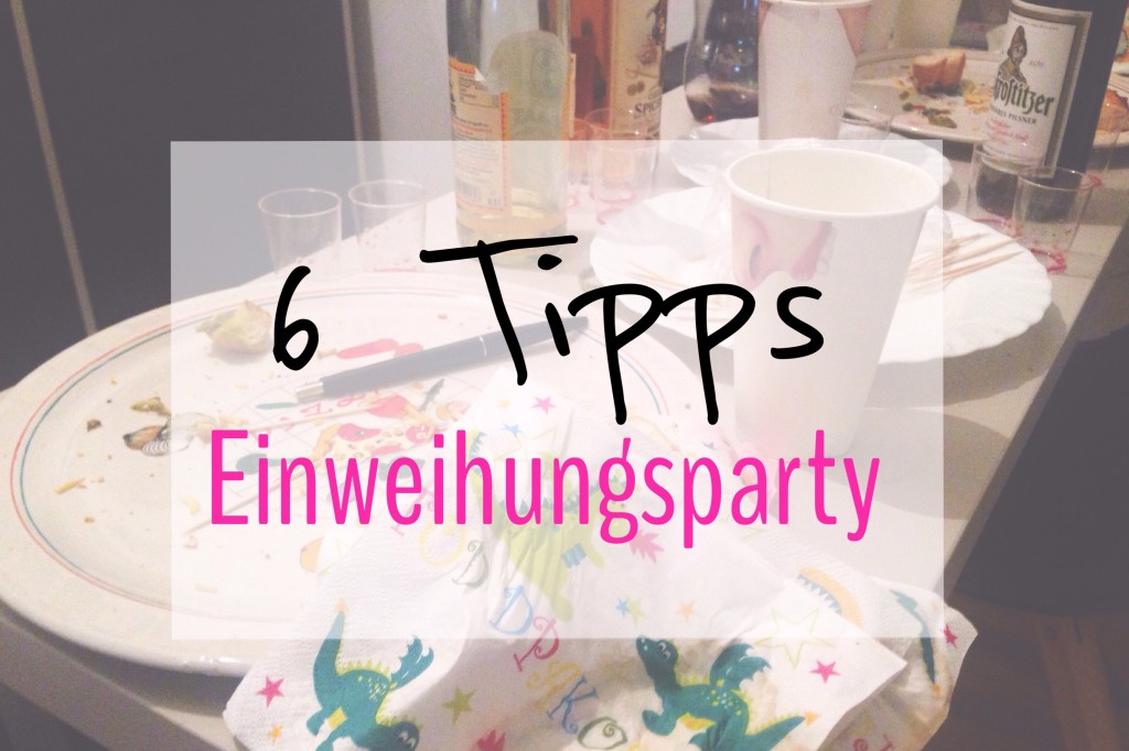 Beitragsbild: 6 Tipps für eine gelungene Einweihungsparty