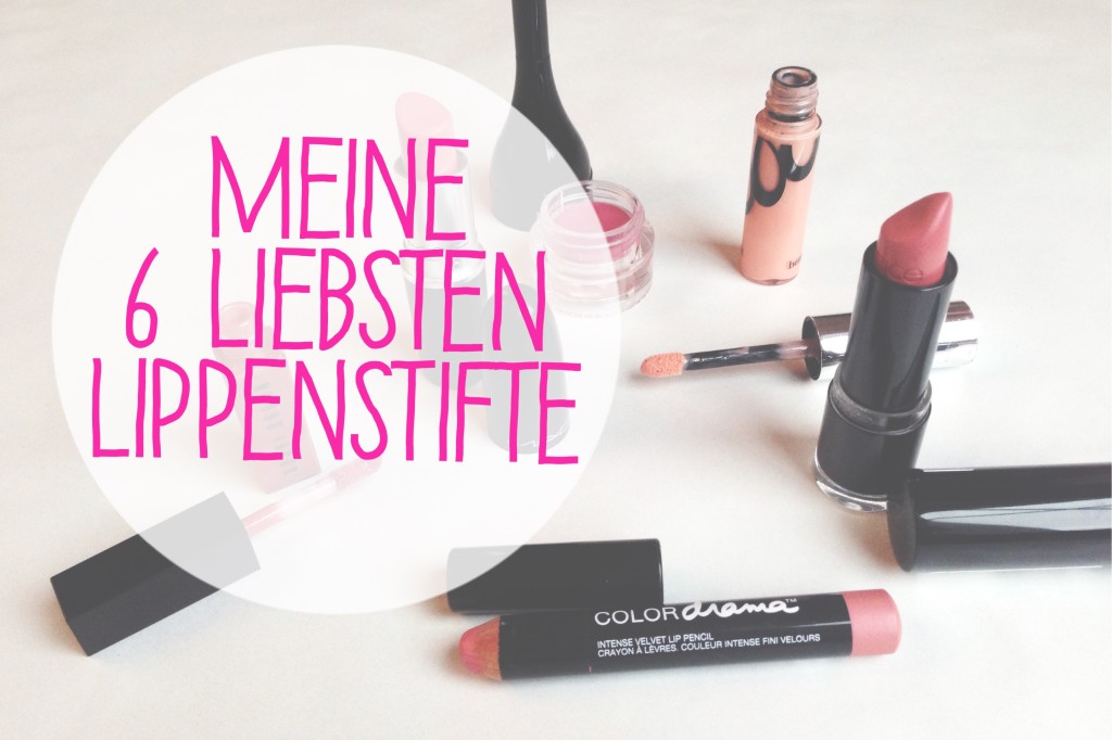 6 Lippenstifte, auf die ich mich im Alltag verlassen kann