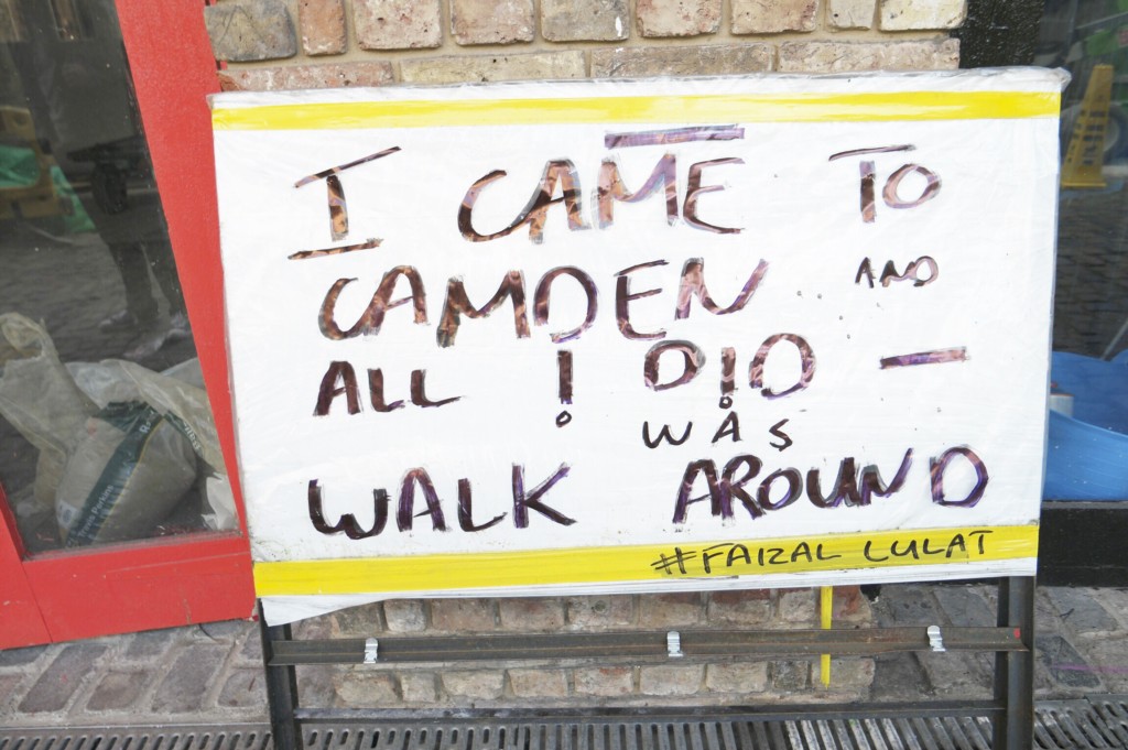 London Photo Travel Diary - Schild I came to Camden and all I did was walk around
