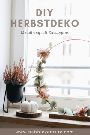 DIY Herbstdeko Idee mit Metallring & Eukalyptuszweigen