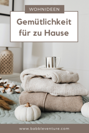 Gemütlichkeit Zuhause: Die 5 besten Wohntipps