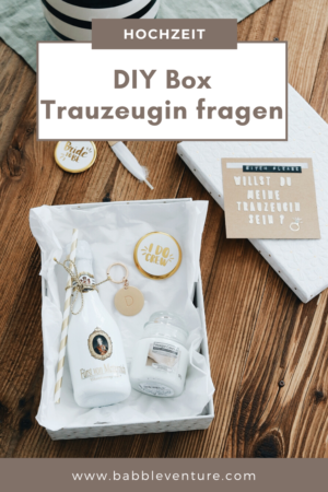 DIY Box Trauzeugin fragen: Überraschungsbox für Trauzeugin: Willst du meine Trauzeugin sein?