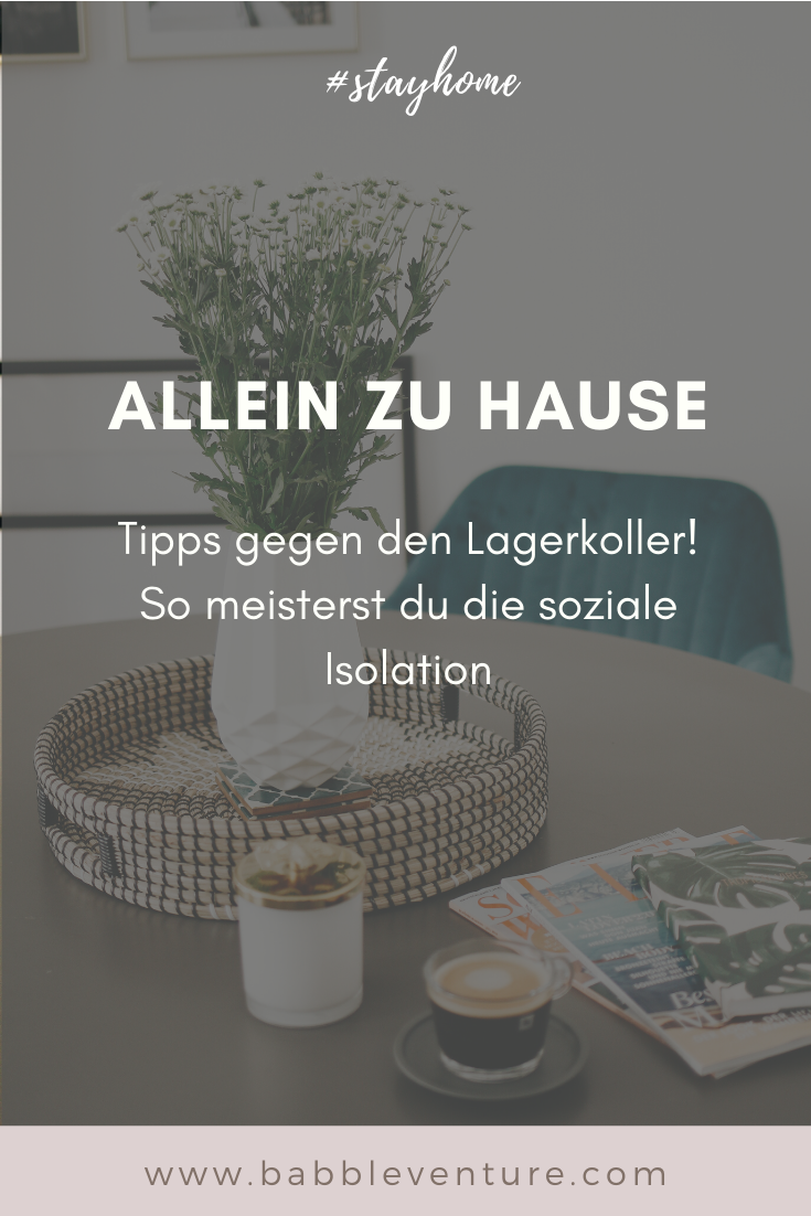 Soziale Isolation: So meisterst du das zu Hause bleiben: Tipps und To-Do's gegen die Langeweile und den Lagerkoller