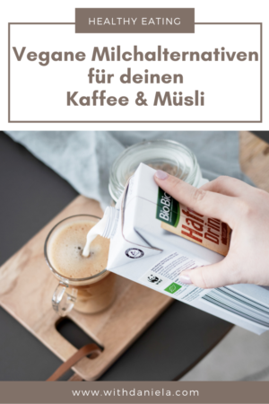 Die besten veganen Milchalternativen für deinen Kaffee, Müsli & Co.