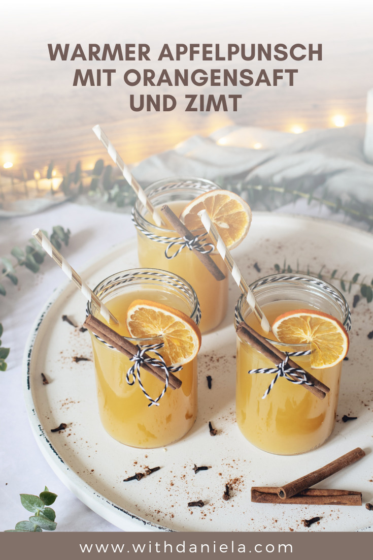 Warmer Apfelpunsch mit Orangensaft und Zimt